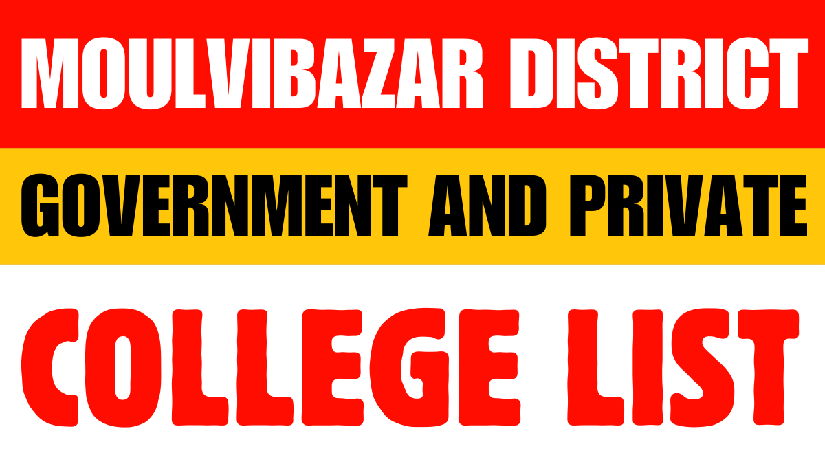 Moulvibazar District Government and Private Colleges List