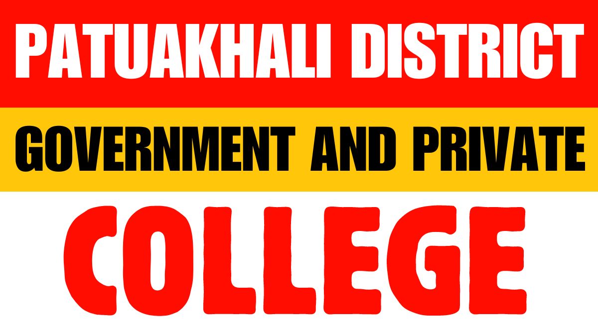 Patuakhali District Government and Private Colleges List